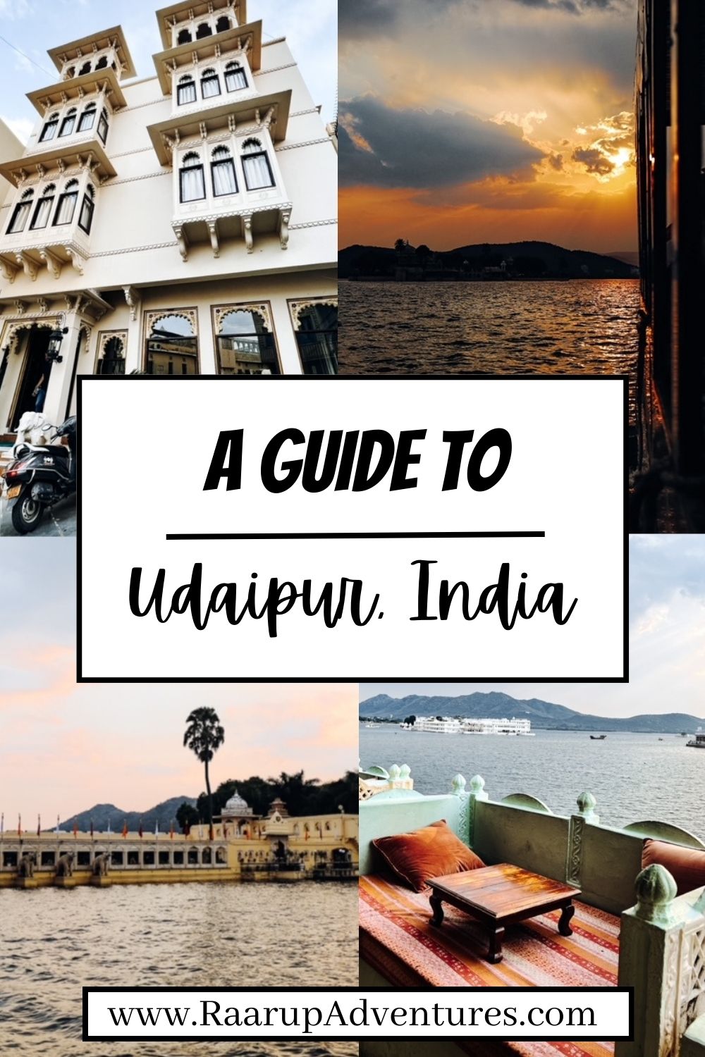 A Guide to Udaipur, India - RAARUP ADVENTURES